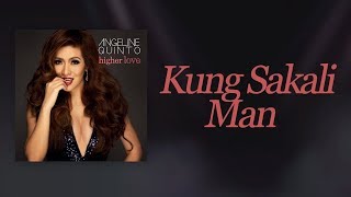 Angeline Quinto  Kung Sakali Man [upl. by Fermin20]