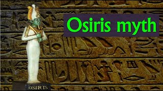 The Outstanding Story of Osiris His Myth [upl. by Hay]