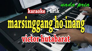 MARSINGGANG HO INANG KARAOKE VICTOR HUTABARAT [upl. by Berke656]