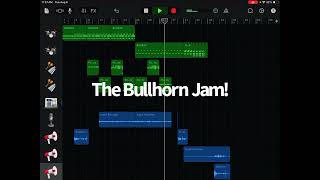 The Bullhorn Jam [upl. by Arv315]