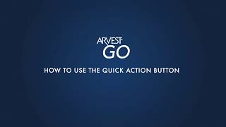 Arvest Go  How To Use The Quick Action Button [upl. by Aleil102]