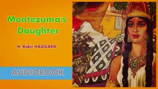 Montezumas Daughter by H Rider Haggard  Audiobook  Part 44 [upl. by Justin]