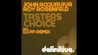 quotTasters Choice Original Mixquot  John Acquaviva amp Roy Rosenfeld  Definitive Recordings [upl. by Ahoufe]