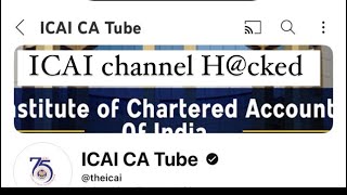 Omg 😨  ICAI Channel Hcked  ICAI YouTube Channel [upl. by Nessnaj]