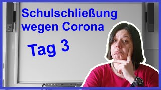 Schulschließung wegen Corona  Tag 3 [upl. by Jonathon]