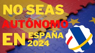 ❌¡NO SEAS AUTÓNOMO en ESPAÑA en 2024  Cómo ahorrarte la cuota de autónomos y miles de euros al año [upl. by Audra341]