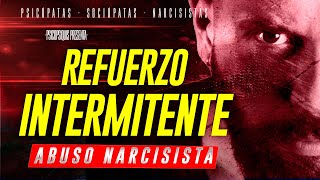 ➤ MANIPULACIÓN NARCISISTA 💥 Su Técnica  Destructiva  REFUERZO INTERMITENTE [upl. by Aig]