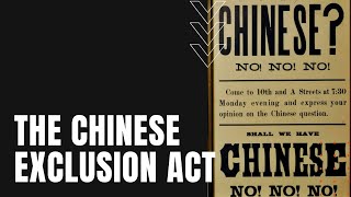 Chinese Exclusion Act of 1882 [upl. by Carena923]