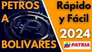 Cambiar Petros a Bolívares 2024  🚀 Fácil y Rápido 🚀 patriaorgve [upl. by Llesirg]