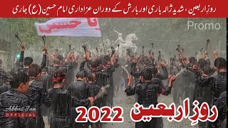 Day of Arbaeen 2022 اربعین at Parachinar  Heavy Rain  Dron Coverage  Promo  Abbas Jan Official [upl. by Tearle]