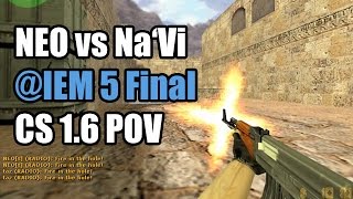 POV NEO vs NaVi IEM 5 FINAL Fx CS 16 Demo [upl. by Vita917]