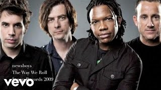 Newsboys  The Way We Roll [upl. by Yevre]