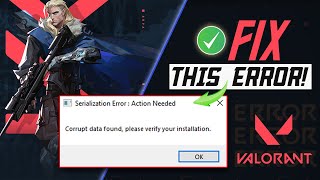 How to Fix Valorant Serialization Error Action Needed on your PC  Valorant Corrupt Data Found [upl. by Nonnelg]
