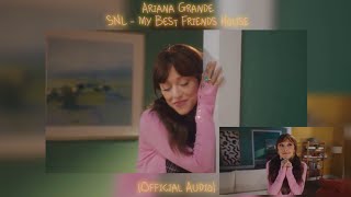 Ariana Grande  My Best Friends House SNL Official Audio [upl. by Katt181]