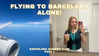 Going to Barcelona all alone  Summer Vlog pt 1 [upl. by Ennayhc414]