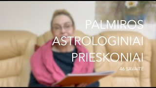 46sav PALMIROS ASTROLOGINIAI PRIESKONIAI 2023 11131119 [upl. by Terbecki]