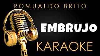 Embrujo  Romualdo Brito Vallenato  Karaoke [upl. by Lisha7]