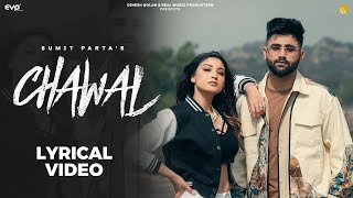 Chawal Lyrical Video  Sumit Parta Ft Khushi Verma  Ashu Twinkle  Real Music [upl. by Eras]