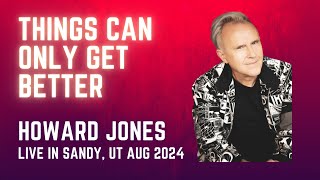 Howard Jones  Things Can Only Get Better  Live in Sandy Utah 2024 [upl. by Bonney]