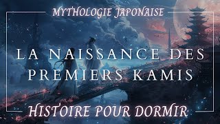 La Naissance Des Premiers Kamis  Histoire Hypnotique pour Dormir  Mythologie Japonaise  ASMR [upl. by Gronseth]