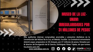 No ha habido respuesta por parte del director del Museo de la LuzUNAM contralíneatv news unam [upl. by Romo979]