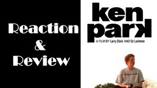 Reaction amp Review  Ken Park [upl. by Rebmetpes850]