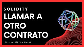 CURSO de SOLIDITY  Llamando a otro Contrato [upl. by Atiuqnahs37]