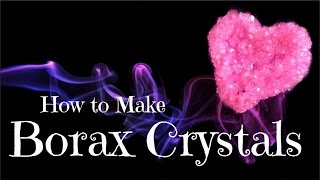 How to Make Borax Crystals [upl. by Yrocaj]