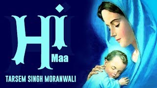 Maa Full Video  Tarsem Singh Moranwali  Latest Punjabi Song 2018  Shemaroo Punjabi [upl. by Ahsitram]