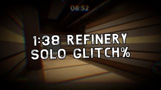 Former WR 138 Refinery Solo Glitch Speedrun [upl. by Hgieliak]