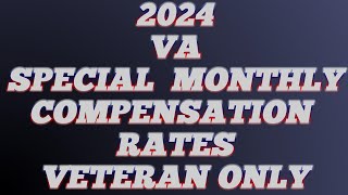 Special Monthly Compensation Pay Chart 2024 Veterans Only [upl. by Toole]