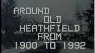 Around Old Heathfield from 1900 to 1992 [upl. by Awjan]