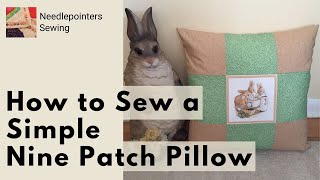 How to Sew a Classic Simple Nine Patch Pillow [upl. by Llorrad43]