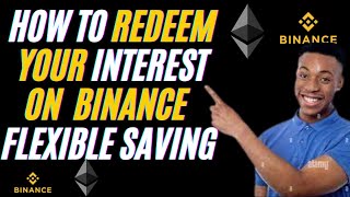 HOW TO REDEEM INTEREST ON BINANCE FLEXIBLE SAVINGS [upl. by Bertrando673]