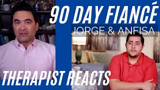 90 Day Fiancé  Jorge amp Anfisa 45  Make More Money  Therapist Reacts [upl. by Noyes]