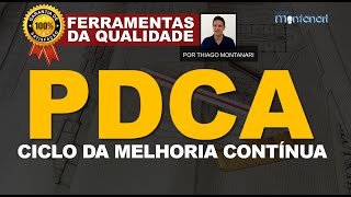 PDCA  Ciclo da Melhoria Contínua  Ferramentas da Qualidade Total [upl. by Atiluj]