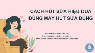 Cách Hút Sữa Đúng  Dùng Máy Hút Sữa Đúng Cách [upl. by Airdna]