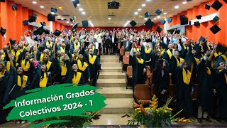 Reunión informativa Grados Colectivos 2024 1 👩🏻‍🎓 👨🏻‍🎓 [upl. by Nabi925]