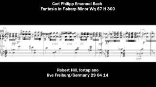 C P E Bach Fantasia in Fsharp Minor Wq 67 1787 Robert Hill fortepiano [upl. by Nelehyram729]