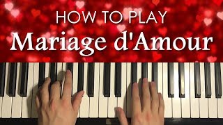 How To Play  Mariage dAmour PIANO TUTORIAL LESSON [upl. by Cowden]