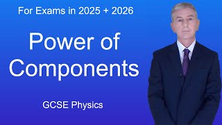 GCSE Physics Revision quotPower of Componentsquot [upl. by Anneyehc]