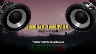 Taal se taal mila remix  Bass boosted 🥵  51 dts Dolby  Taal  ROCH BGM [upl. by Lenoil]