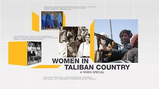 Women in Taliban country  A WION special [upl. by Urial599]