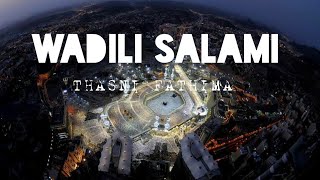 Wadili Salami  وديلي سلامي  Thasni Fathima  Vocals Only  islamicnasheed [upl. by Lessig]