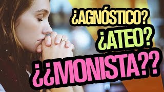 ¿Ateísmo Agnosticismo Monismo Teísmo ¿Cómo definirse [upl. by Engel]