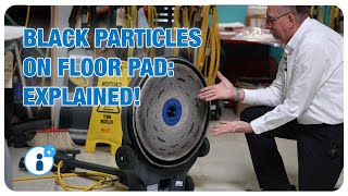 What are the Black Particles on a Floor Pad After Burnishing [upl. by Napra42]