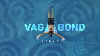 VAGABOND  Official Music Video  English song 2023  Asrar [upl. by Frechette]