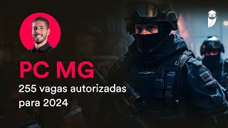 Concurso PC MG 255 vagas autorizadas para 2024 [upl. by Kinghorn]