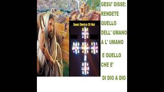 GESU DISSE RENDETE QUELLO DELL UMANO A L UMANO E QUELLO CHE E DI DIO A DIO [upl. by Bushore]