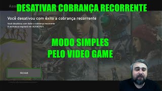 COMO DESATIVAR A COBRANÇA RECORRENTE DO XBOX GAME PASS MODO FACIL PELO XBOX [upl. by Iren]